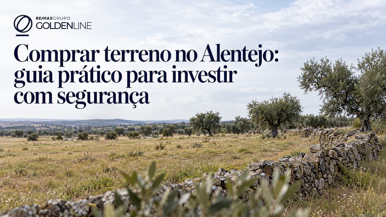 Comprar terreno no Alentejo: guia prático para investir com segurança