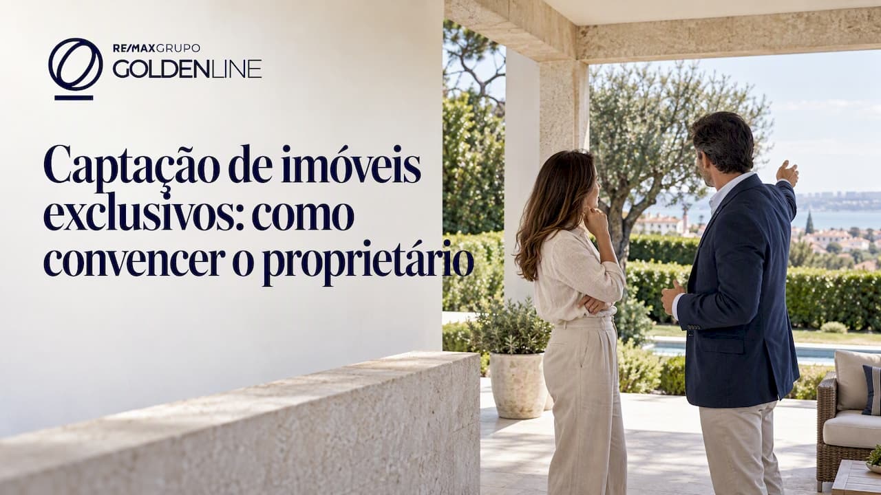 Captação de imóveis exclusivos: como convencer o proprietário